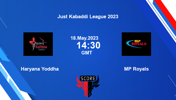Haryana Yoddha vs MP Royals livescore, Match events HAR vs MP, Just Kabaddi League 2023, tv info