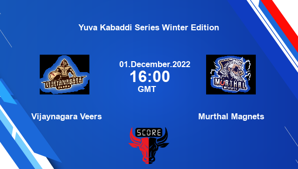 Vijaynagara Veers vs Murthal Magnets livescore, Match events VV vs MM, Yuva Kabaddi Series Winter Edition, tv info