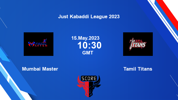 Mumbai Master vs Tamil Titans livescore, Match events MUM vs TAM, Just Kabaddi League 2023, tv info