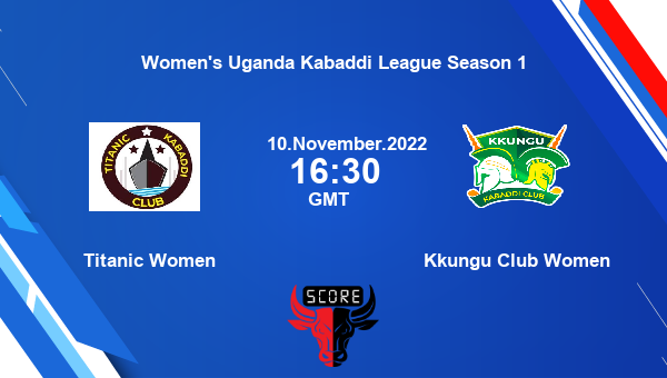 Titanic Women vs Kkungu Club Women livescore, Match events TIT-W vs KKC-W, Women’s Uganda Kabaddi League Season 1, tv info