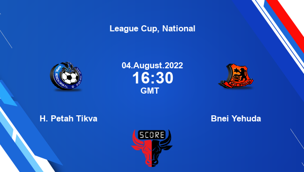 H. Petah Tikva vs Bnei Yehuda live score, Head to Head, PET vs BYA live, League Cup, National, TV channels, Prediction