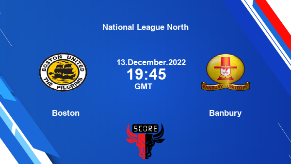 Boston vs Banbury live score, Head to Head, BOS vs BAN live, National League North, TV channels, Prediction