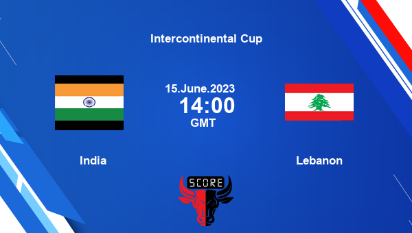 India vs Lebanon live score, Head to Head, IND vs LEB live, Intercontinental Cup, TV channels, Prediction