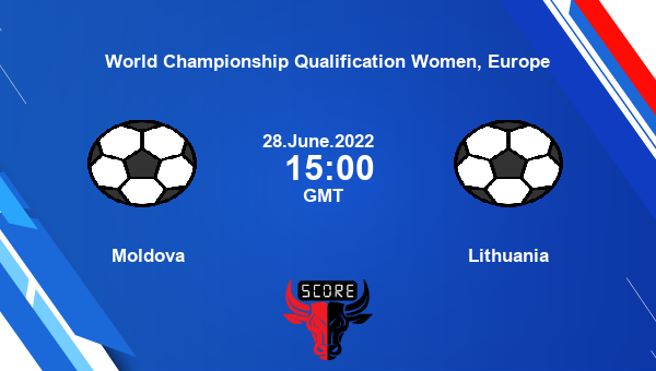 Moldova vs Lithuania live score, Head to Head, MDA vs LIT live, World Championship Qualification Women, Europe, TV channels, Prediction