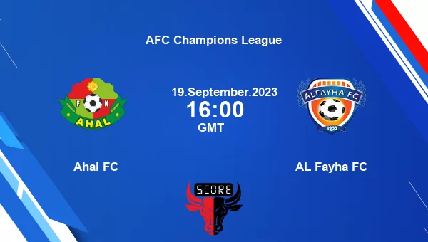 Ahal FC vs AL Fayha FC live score, Head to Head, AHA vs AL live, AFC Champions League, TV channels, Prediction
