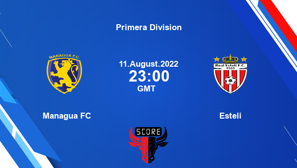 Managua FC vs Esteli live score, Head to Head, MAN vs REA live, Primera Division, TV channels, Prediction