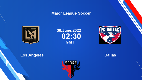 LAF vs DAL, Dream11 Prediction, Fantasy Soccer Tips, Dream11 Team, Pitch Report, Injury Update – Major League Soccer