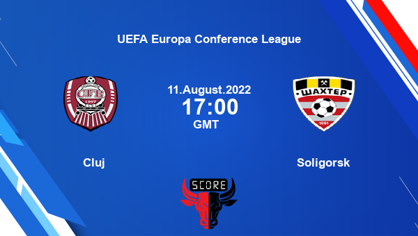 Cluj vs Soligorsk live score, Head to Head, CFR vs SHS live, UEFA Europa Conference League, TV channels, Prediction