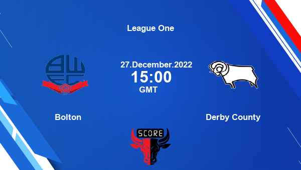 Bolton vs Derby County live score, Head to Head, BOL vs DER live, League One, TV channels, Prediction