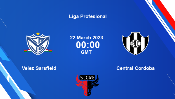 Velez Sarsfield vs Central Cordoba live score, Head to Head, VEL vs CC live, Liga Profesional, TV channels, Prediction