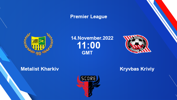 Metalist Kharkiv vs Kryvbas Kriviy live score, Head to Head, MET vs KRY live, Premier League, TV channels, Prediction