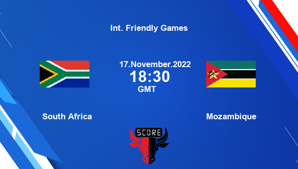 South Africa vs Mozambique live score, Head to Head, SA vs MOZ live, Int. Friendly Games, TV channels, Prediction