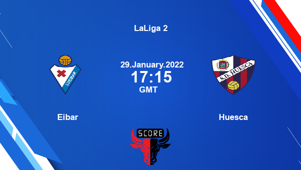 Eib Vs Hue Dream11 Soccer Match Prediction Laliga 2 Team News