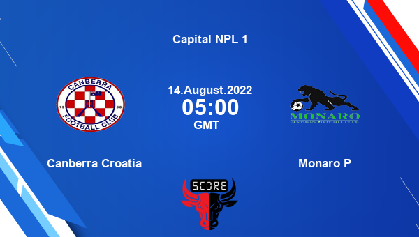 Canberra Croatia vs Monaro P live score, Head to Head, CAN vs MON live, Capital NPL 1, TV channels, Prediction