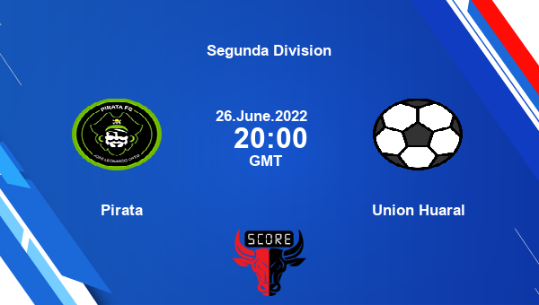 Pirata vs Union Huaral live score, Head to Head, PIR vs UHU live, Segunda Division, TV channels, Prediction
