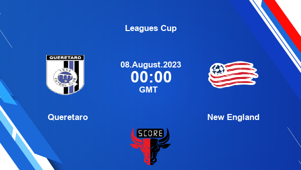 Queretaro vs New England live score, Head to Head, QUE vs NE live, Leagues Cup, TV channels, Prediction