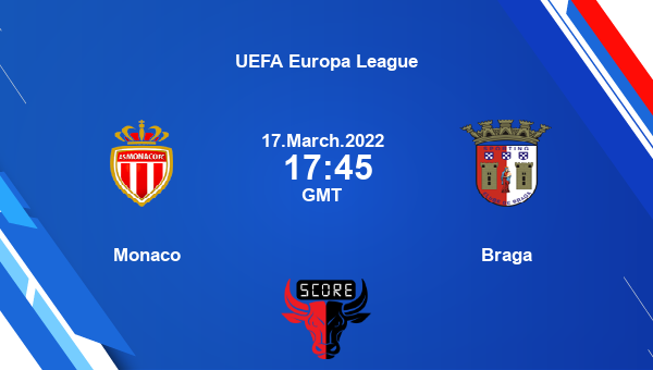 Monaco vs Braga livescore, Match events MON vs BRA, UEFA Europa League, tv info