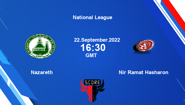 Nazareth vs Nir Ramat Hasharon Dream11 Match Prediction | National League |Team News|