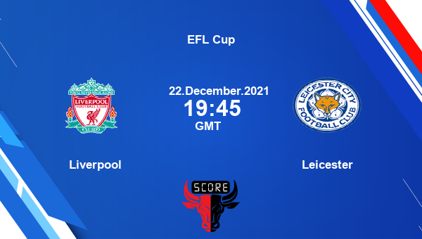 LIV vs LEI Dream11 Soccer Match Prediction | EFL Cup |Team News|