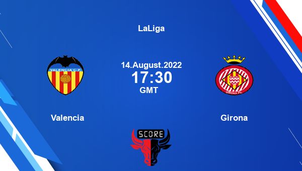 VAL vs GIR, Dream11 Prediction, Fantasy Soccer Tips, Dream11 Team, Pitch Report, Injury Update – LaLiga