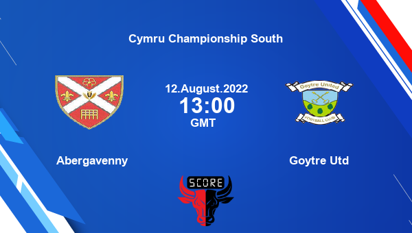 Abergavenny vs Goytre Utd live score, Head to Head, ABE vs GOY live, Cymru Championship South, TV channels, Prediction
