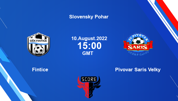 Fintice vs Pivovar Saris Velky live score, Head to Head, FIN vs PSV live, Slovensky Pohar, TV channels, Prediction