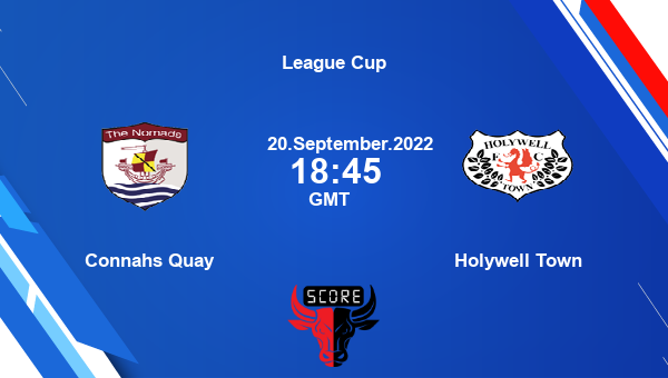 Connahs Quay vs Holywell Town Dream11 Match Prediction | League Cup |Team News|