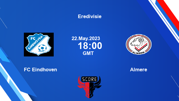 FC Eindhoven vs Almere live score, Head to Head, EIN vs ALM live, Eredivisie, TV channels, Prediction