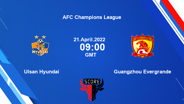 Ulsan Hyundai vs Guangzhou Evergrande livescore, Match events ULS vs GHF, AFC Champions League, tv info