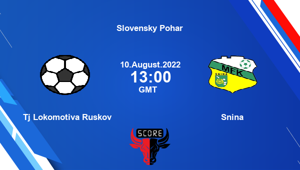 Tj Lokomotiva Ruskov vs Snina live score, Head to Head, LOK vs SNI live, Slovensky Pohar, TV channels, Prediction