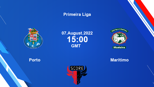 Porto vs Maritimo live score, Head to Head, FCP vs MAR live, Primeira Liga, TV channels, Prediction