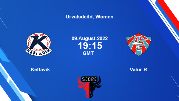Keflavik vs Valur R live score, Head to Head, KEF vs VAR live, Urvalsdeild, Women, TV channels, Prediction