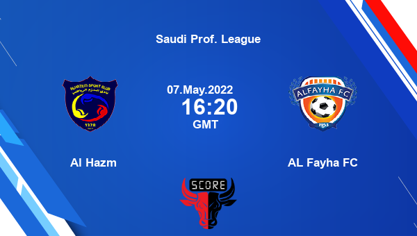 Al Hazm vs AL Fayha FC livescore, Match events HAZ vs AL , Saudi Prof. League, tv info