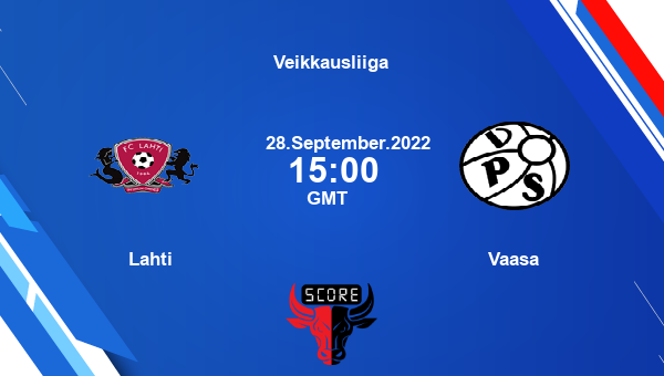 Lahti vs Vaasa Dream11 Match Prediction | Veikkausliiga |Team News|