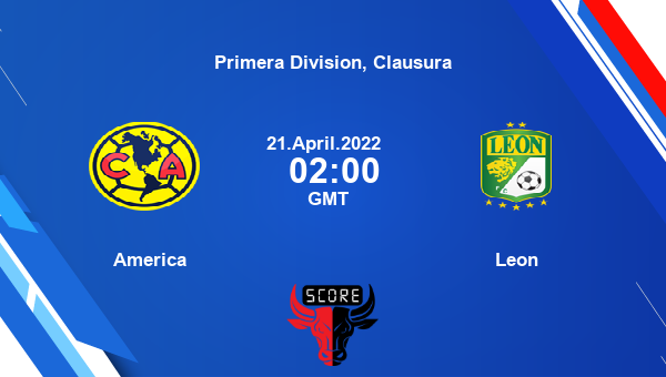 America vs Leon livescore, Match events AME vs LEO, Primera Division, Clausura, tv info