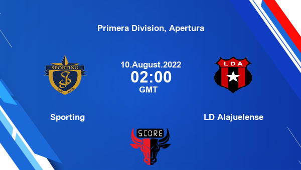 Sporting vs LD Alajuelense live score, Head to Head, SPO vs ALA live, Primera Division, Apertura, TV channels, Prediction