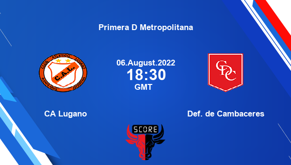 CA Lugano vs Def. de Cambaceres live score, Head to Head, LUG vs CAM live, Primera D Metropolitana, TV channels, Prediction