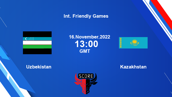 Uzbekistan vs Kazakhstan live score, Head to Head, UZB vs KAZ live, Int. Friendly Games, TV channels, Prediction