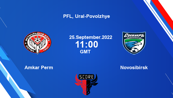 Amkar Perm vs Novosibirsk Dream11 Match Prediction | PFL, Ural-Povolzhye |Team News|