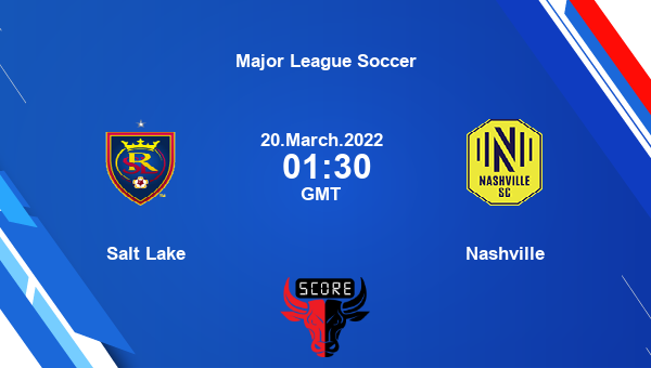 Salt Lake vs Nashville livescore, Match events RSLC vs NSH, Major League Soccer, tv info