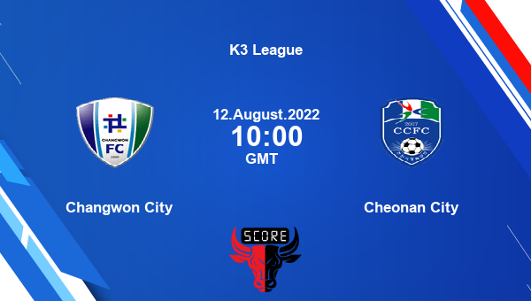 Changwon City vs Cheonan City live score, Head to Head, CHA vs CHE live, K3 League, TV channels, Prediction