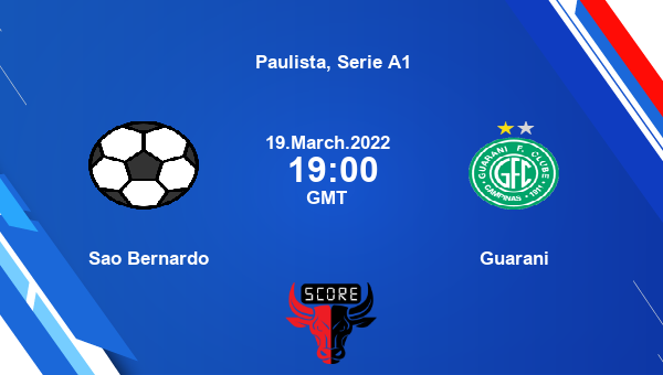 Sao Bernardo vs Guarani livescore, Match events SBE vs GUA, Paulista, Serie A1, tv info