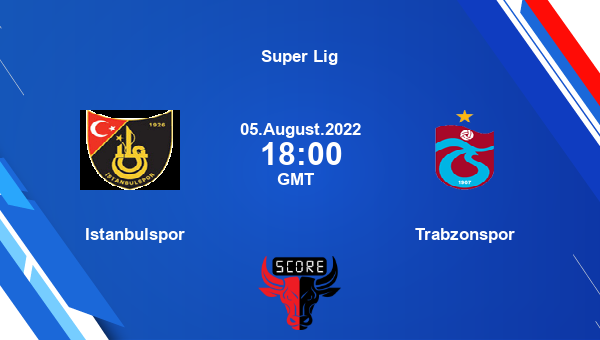 Istanbulspor vs Trabzonspor live score, Head to Head, IAS vs TRA live, Super Lig, TV channels, Prediction