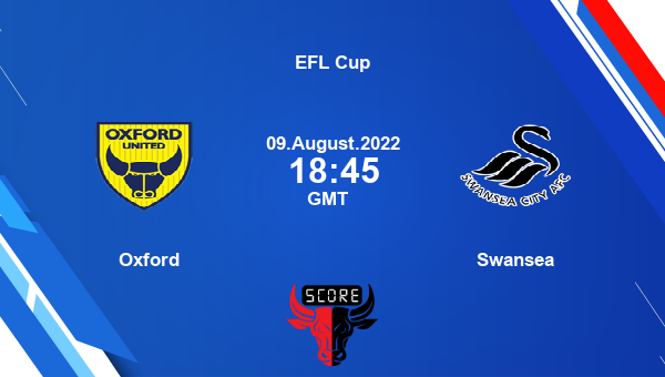 Oxford vs Swansea live score, Head to Head, OXU vs SWA live, EFL Cup, TV channels, Prediction