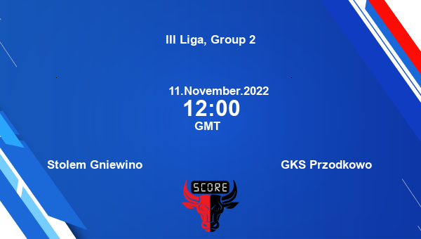 Stolem Gniewino vs GKS Przodkowo live score, Head to Head, STO vs PRZ live, III Liga, Group 2, TV channels, Prediction
