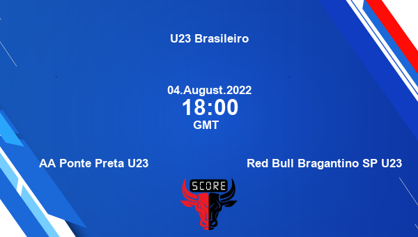 AA Ponte Preta U23 vs Red Bull Bragantino SP U23 live score, Head to Head, PON vs RED live, U23 Brasileiro, TV channels, Prediction