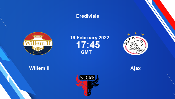 Willem II vs Ajax livescore, Match events WIL vs AJA, Eredivisie, tv info
