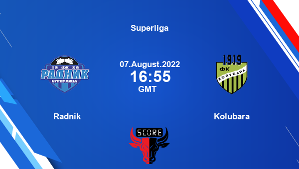 Radnik vs Kolubara live score, Head to Head, RSU vs KOL live, Superliga, TV channels, Prediction