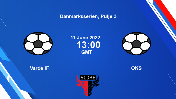 Varde IF vs OKS live score, Head to Head, VIF vs OKS live, Danmarksserien, Pulje 3, TV channels, Prediction