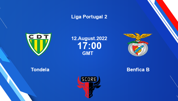 Tondela vs Benfica B live score, Head to Head, TON vs BEN live, Liga Portugal 2, TV channels, Prediction
